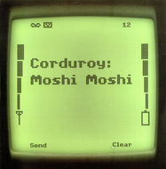 CORDUROY / MOSHI MOSHI