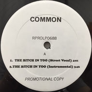 COMMON / THE BITCH IN YOO / REMINDING ME (OFSEF)