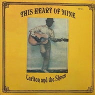 CARLTON AND THE SHOES / THIS HEART OF MINE