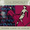 COLDCUT / SOME LIKE IT COLD