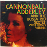 CANNONBALL ADDERLEY / AND THE BOSSA RIO SEXTET WITH SERGIO MENDES