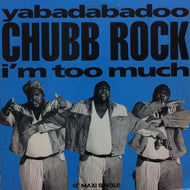CHUBB ROCK / YABADABADOO