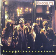 CHOCOLATE / HUNGGIFTEDANDSLACK