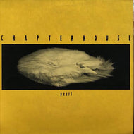CHAPTERHOUSE / PEARL