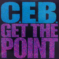 C.E.B. / GET THE POINT