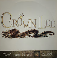 CROWN LEE FEAT. ZEEBRA / LET'S GET IT ON