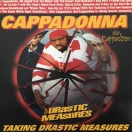 CAPPADONNA / TAKING DRASTIC MEASURES
