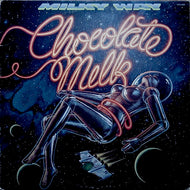 CHOCOLATE MILK / MILKY WAY