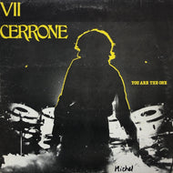 CERRONE / CERRONE VII (YOU ARE THE ONE)