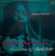 CHARLIE PARKER / NOW'S THE TIME 