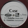 CASE / I GOTCHA