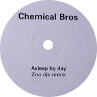 CHEMICAL BROTHERS / Asleep By Day (Zoo DJs Remix)