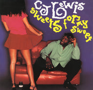C.J. LEWIS / SWEETS FOR MY SWEET
