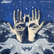 CHEMICAL BROTHERS / WE ARE THE NIGHT