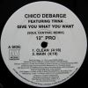 CHICO DEBARGE / GIVE YOU WHAT YOU WANT