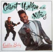 COLBERT HAMILTON & THE NITROS / CADILLAC BABY