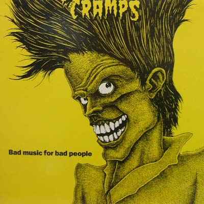 CRAMPS / BAD MUSIC FOR BAD PEOPLE
