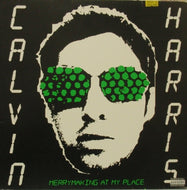 CALVIN HARRIS / MERRYMAKING AT MY PLACE