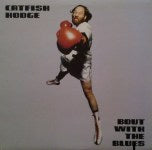 CATFISH HODGE / BOUT WITH THE BLUES