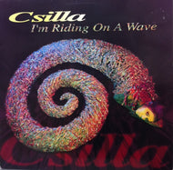 CSILLA / I'M RIDING ON A WAVE