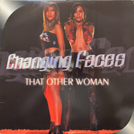 CHANGING FACES / THAT OTHER WOMAN
