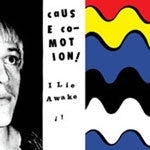 CAUSE CO-MOTION! / I LIE AWAKE