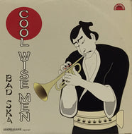 COOL WISE MEN / BAD SKA