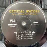 CRYSTAL WATERS / SAY...IF YOU FEEL ALRIGHT