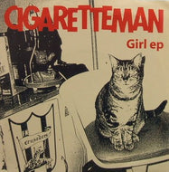 CIGARETTEMAN / GIRL EP
