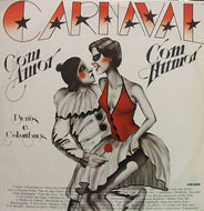 CARNAVAL COM AMOR CARNAVAL COM HUMOR BLOCO PIERROS E COLOMBINAS / CARNAVAL COM AMOR CARNAVAL COM HUMOR BLOCO PIERROS E COLOMBINAS