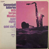 CANNONBALL ADDERLEY WITH SERGIO MENDES / QUIET NIGHTS OF QUIET STARS