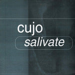 CUJO / SALIVATE