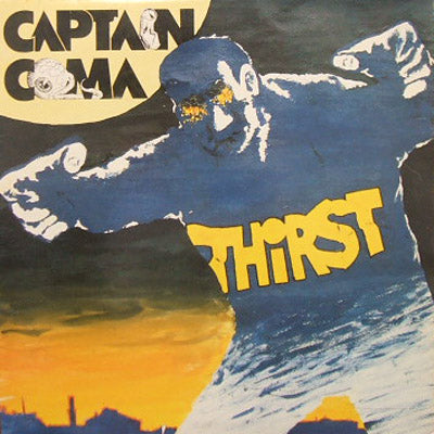 CAPTAIN COMA / THIRST