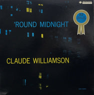 CLAUDE WILLIAMSON / 'ROUND MIDNIGHT
