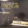 COLOSSUS / FROM THE LAB
