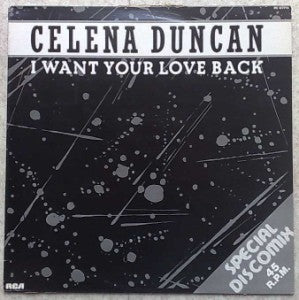 CELENA DUNCAN / I WANT YOUR LOVE BACK