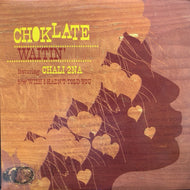 CHOKLATE / WAITIN'