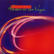 COCTEAU TWINS / HEAVEN OR LAS VEGAS