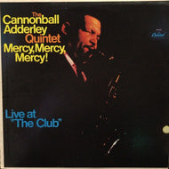 CANNONBALL ADDERLEY QUINTET / MERCY, MERCY, MERCY : LIVE AT THE CLUB