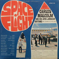 CARLOS MALCOLM & HIS AFRO JAMAICAN RHYTHMS / SPACE FLIGHT
