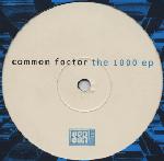 COMMON FACTOR / THE 1000 EP