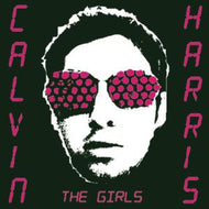 CALVIN HARRIS / THE GIRLS