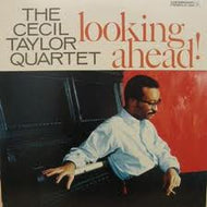 CECIL TAYLOR / LOOKING AHEAD！