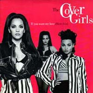 COVER GIRLS / IF YOU WANT MY LOVE(HERE IT IS)