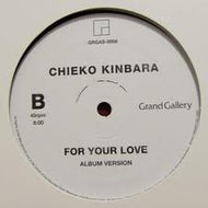 CHIEKO KINBARA / FOR YOUR LOVE