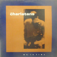 CHARLATANS / ME. IN TIME