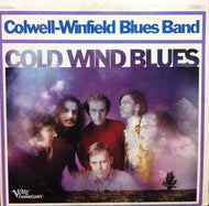 COLWELL-WINFIELD BLUES BAND / COLD WIND BLUES