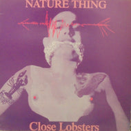 CLOSE LOBSTERS / NATURE THING