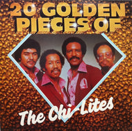 CHI-LITES / 20 GOLDEN PIECES OF
