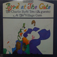 CHARLIE BYRD / BYRD AT THE GATE